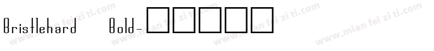 Bristlehard Bold字体转换